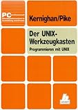 UNIX-Werkzeugkasten: Programmieren mit UNIX